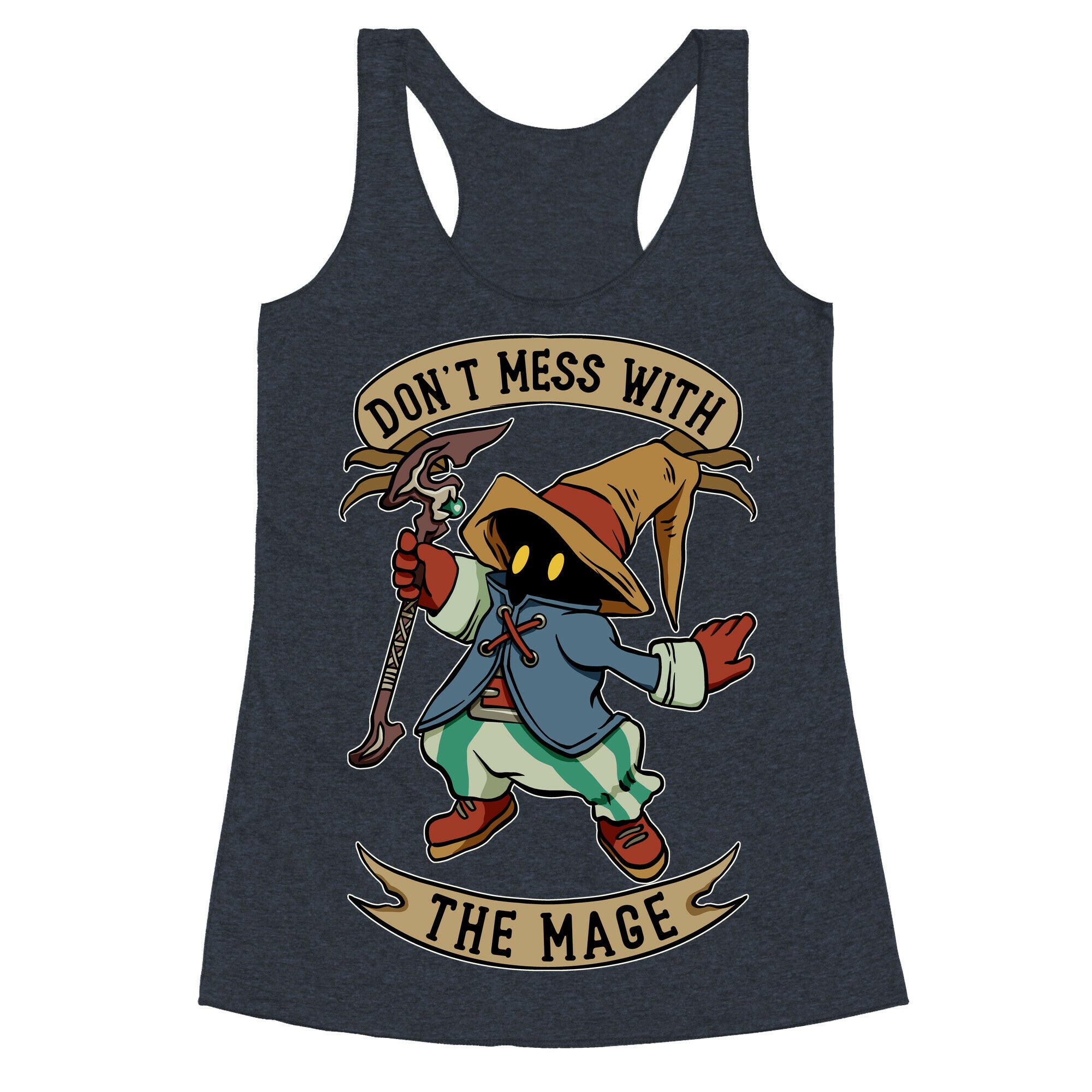Don't Mess With the Mage Vivi Racerback Tank