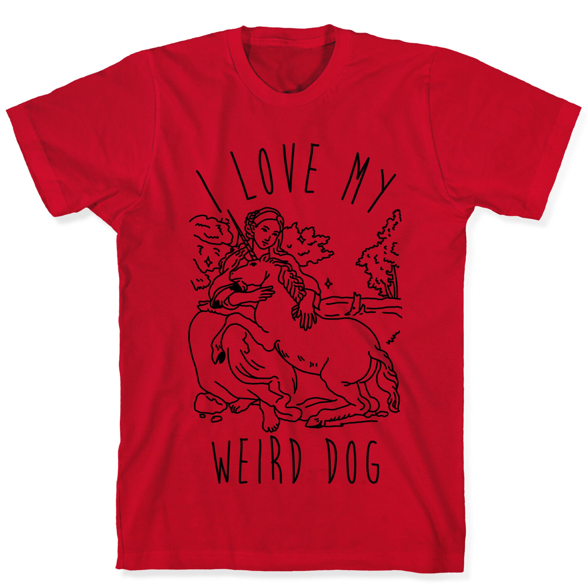 I Love My Weird Dog T-Shirt