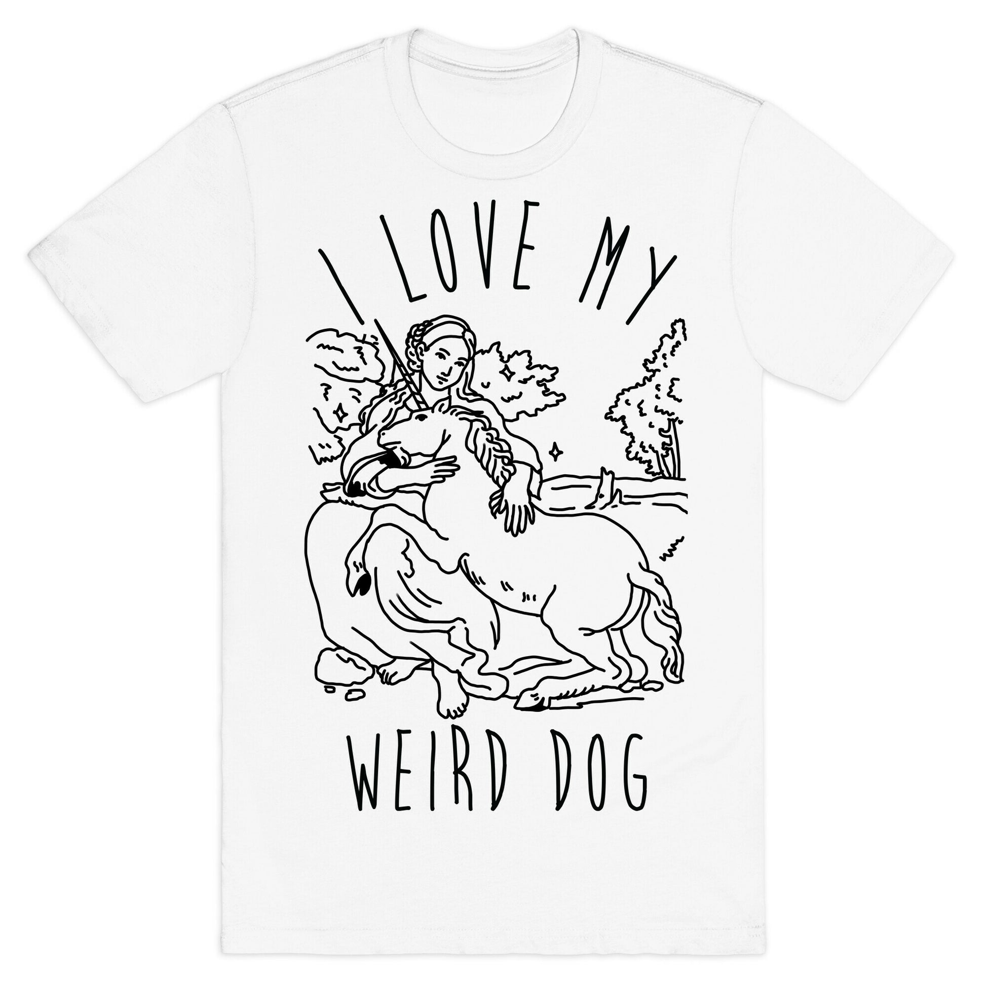 I Love My Weird Dog T-Shirt