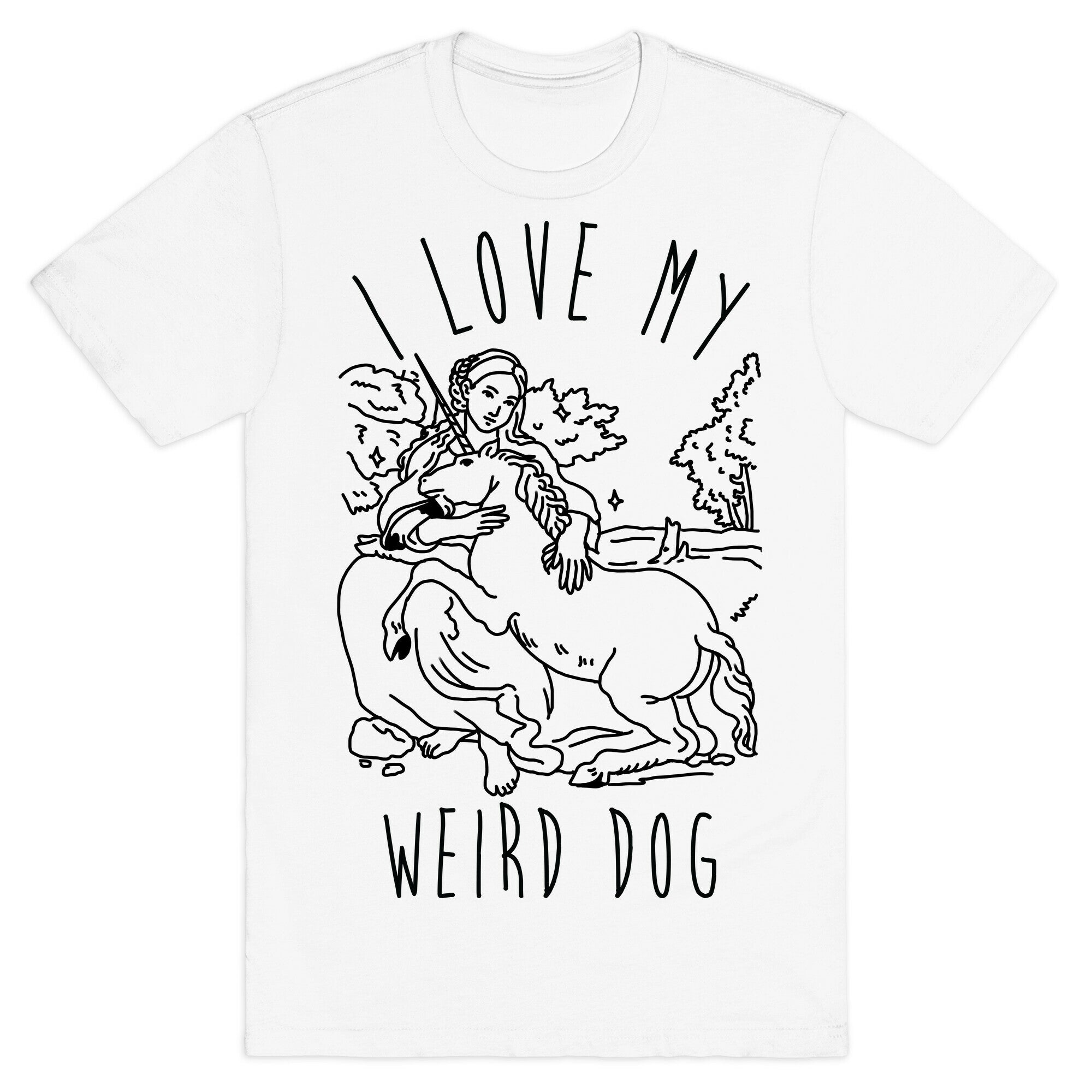 I Love My Weird Dog T-Shirt