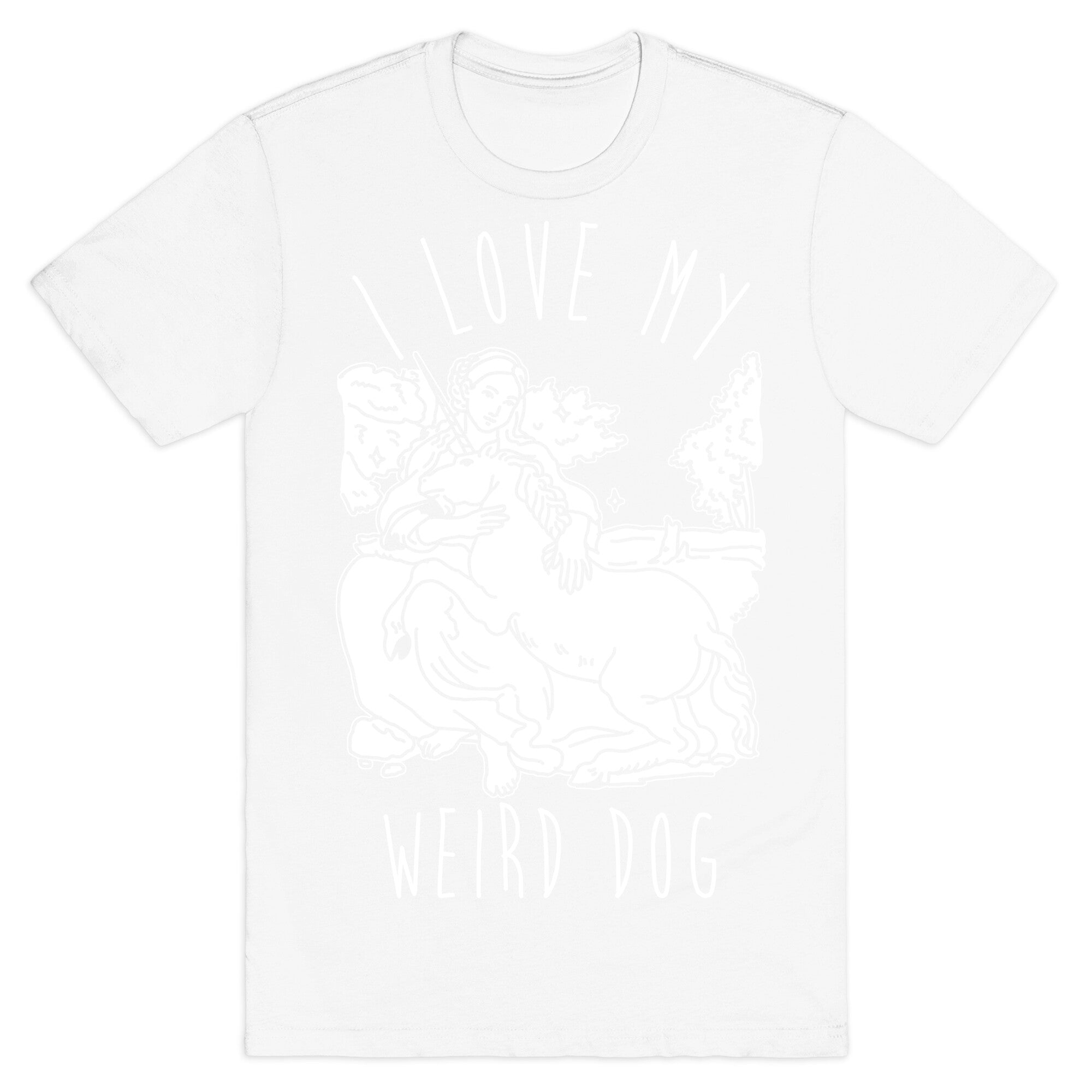 I Love My Weird Dog T-Shirt