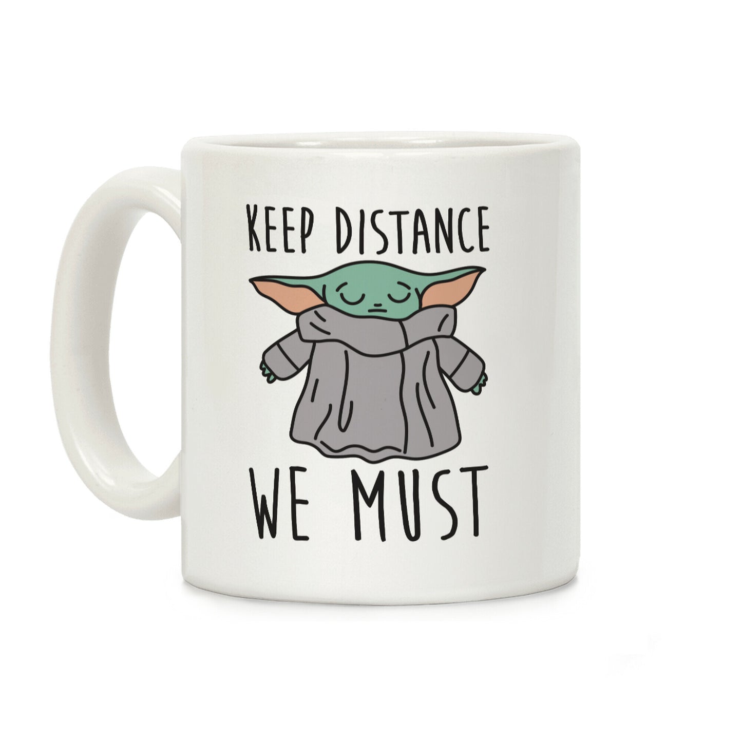 Keep Distance We Must Baby Yoda Coffee Mug