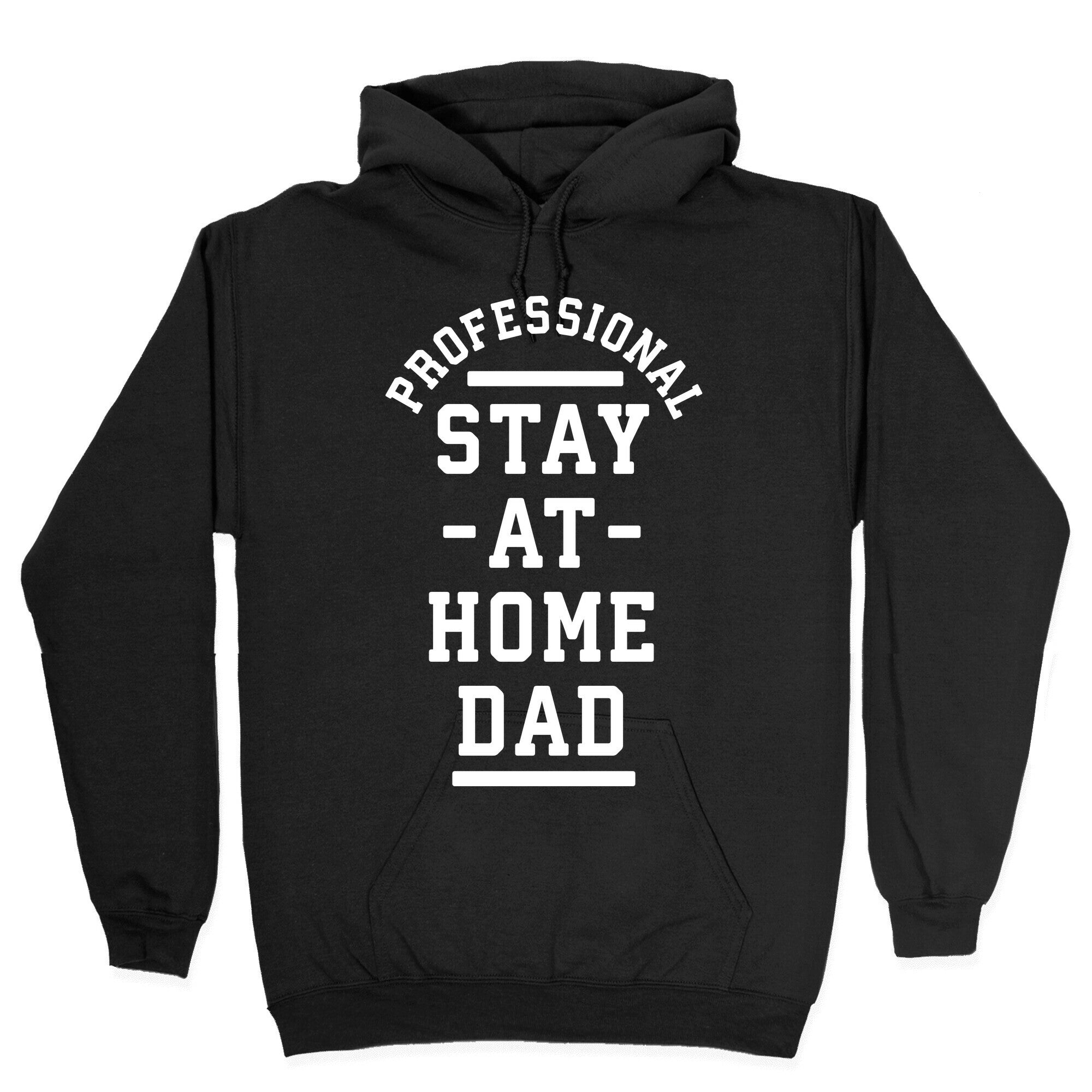 Professional Stay at Home Dad Hoodie