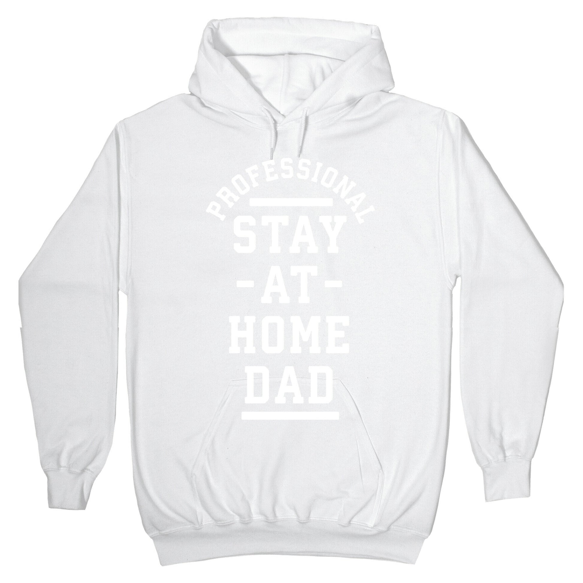 Professional Stay at Home Dad Hoodie