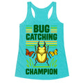 Bug Catching Champion Racerback Tank