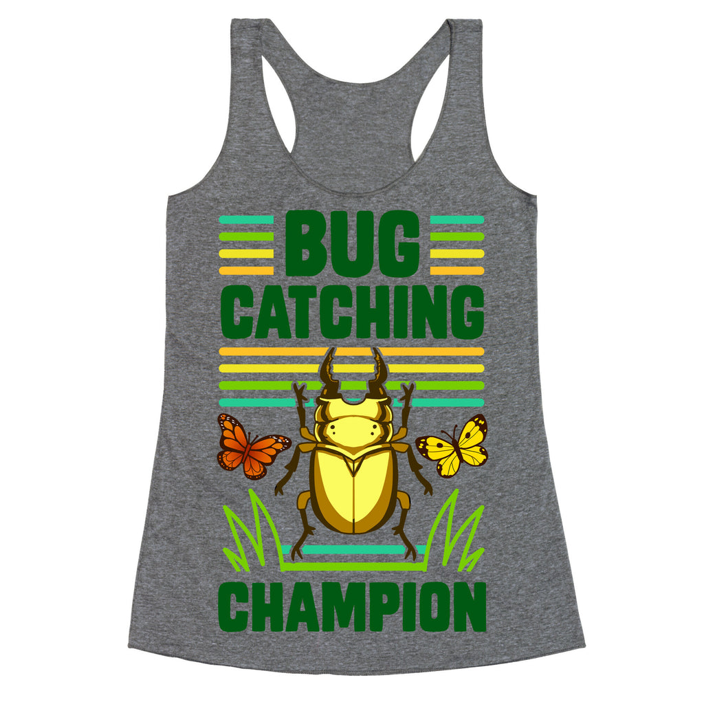Bug Catching Champion Racerback Tank
