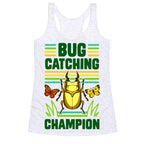 Bug Catching Champion Racerback Tank