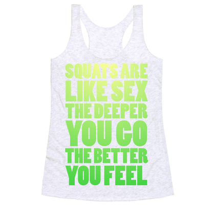 Squats Are Like Sex Racerback Tank