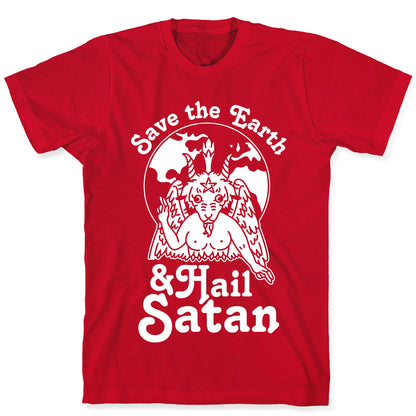 Save The Earth & Hail Satan T-Shirt