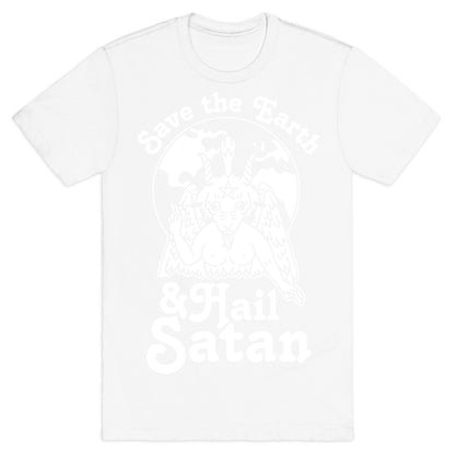 Save The Earth & Hail Satan T-Shirt