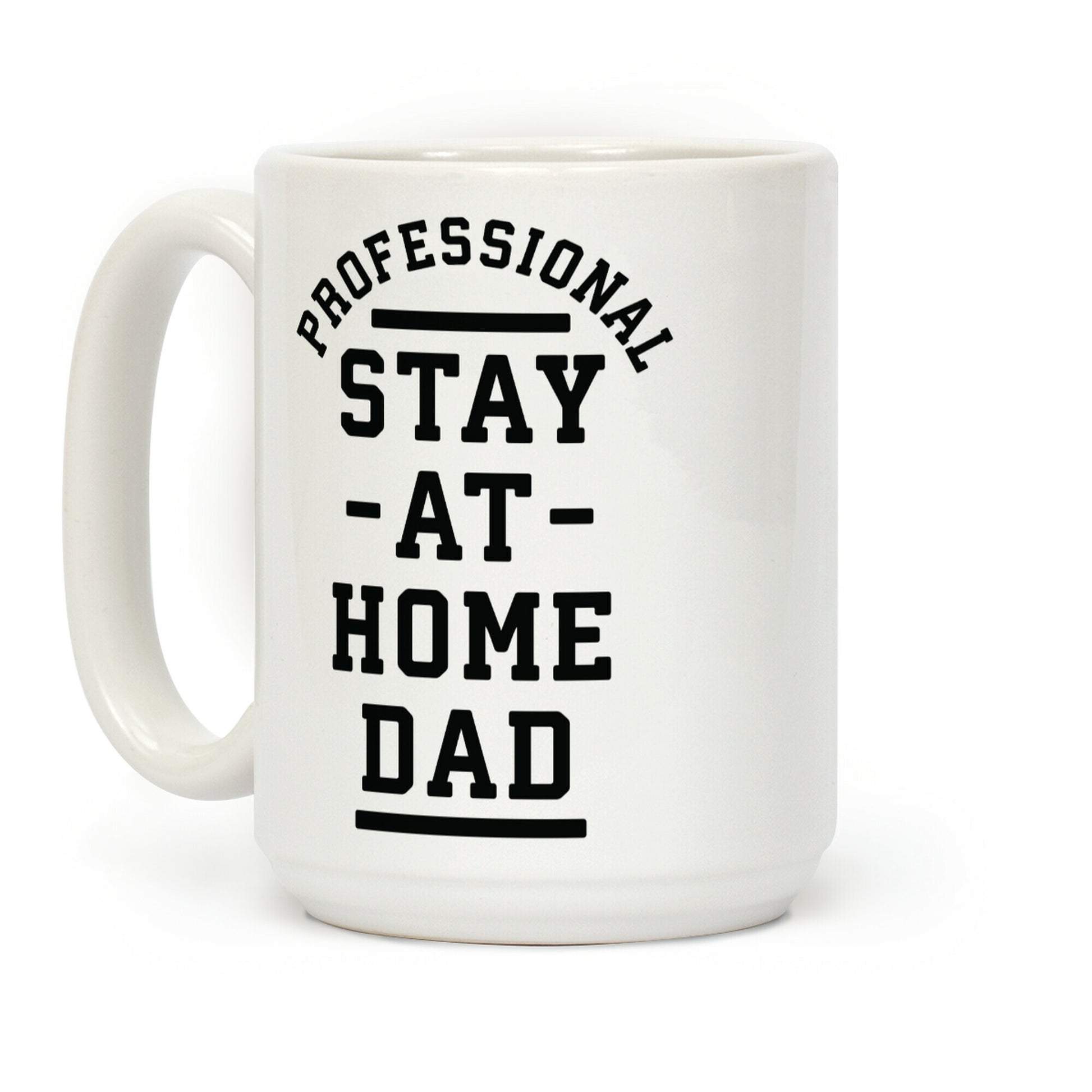 Professional Stay at Home Dad Coffee Mug