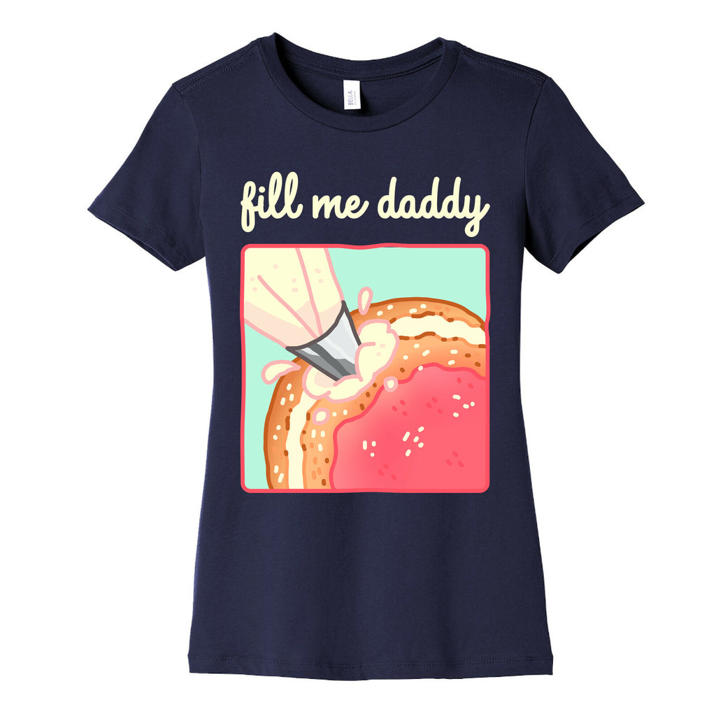 Fill Me Daddy (Donut) Women's Cotton Tee