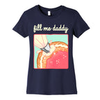 Fill Me Daddy (Donut) Women's Cotton Tee