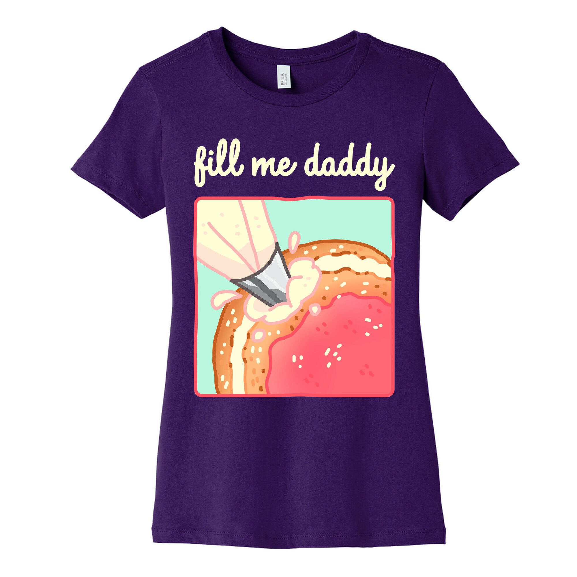Fill Me Daddy (Donut) Women's Cotton Tee