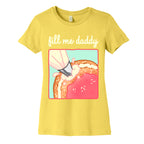 Fill Me Daddy (Donut) Women's Cotton Tee