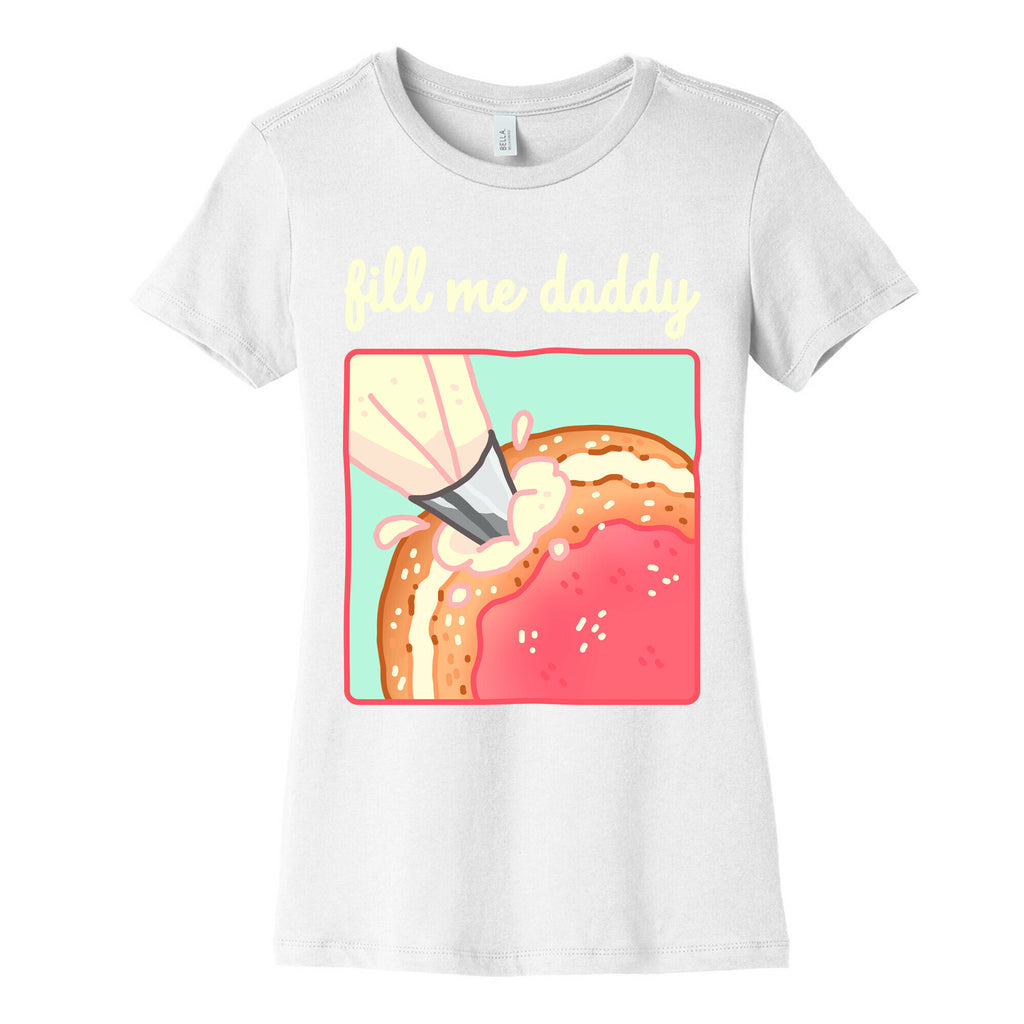 Fill Me Daddy (Donut) Women's Cotton Tee