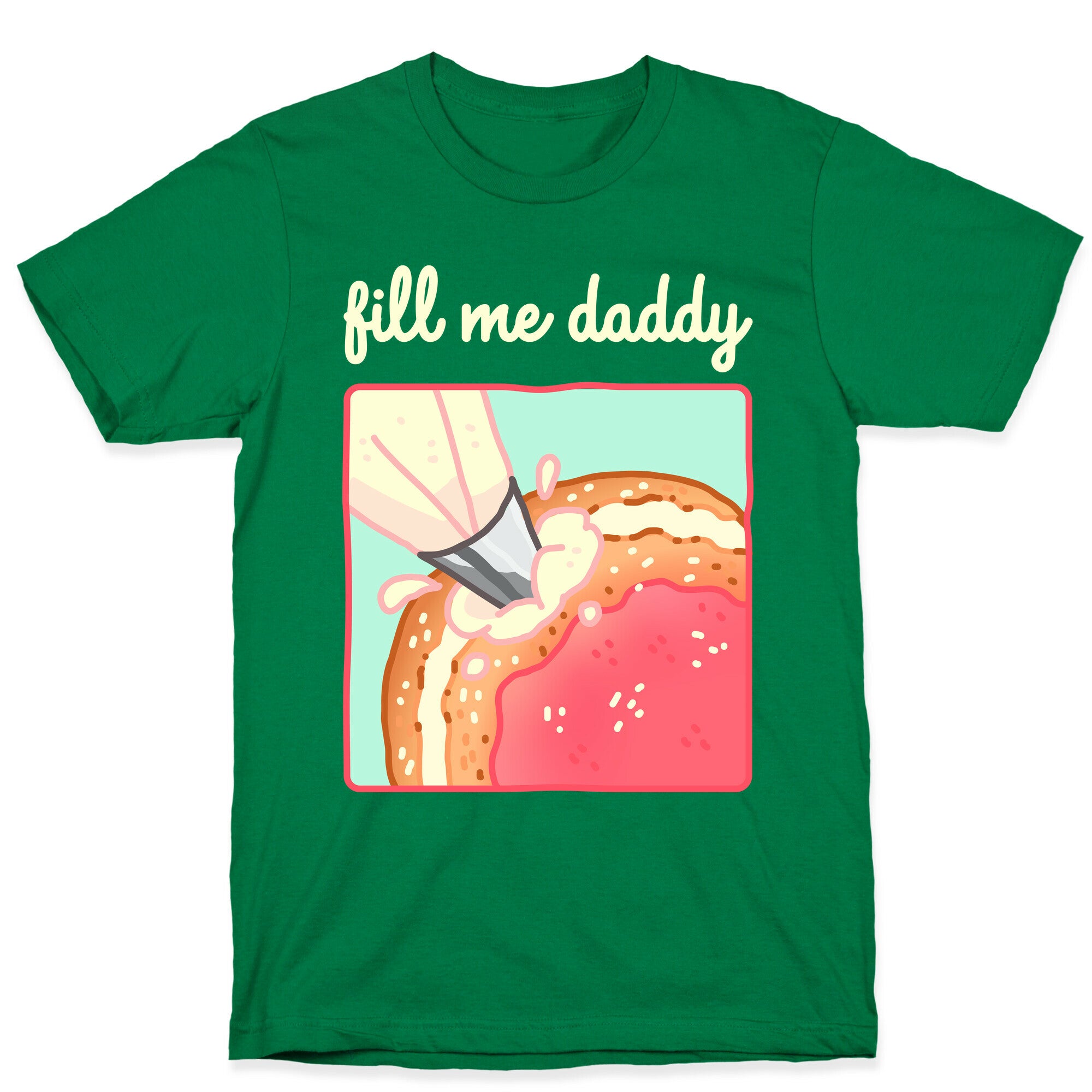Fill Me Daddy (Donut) T-Shirt