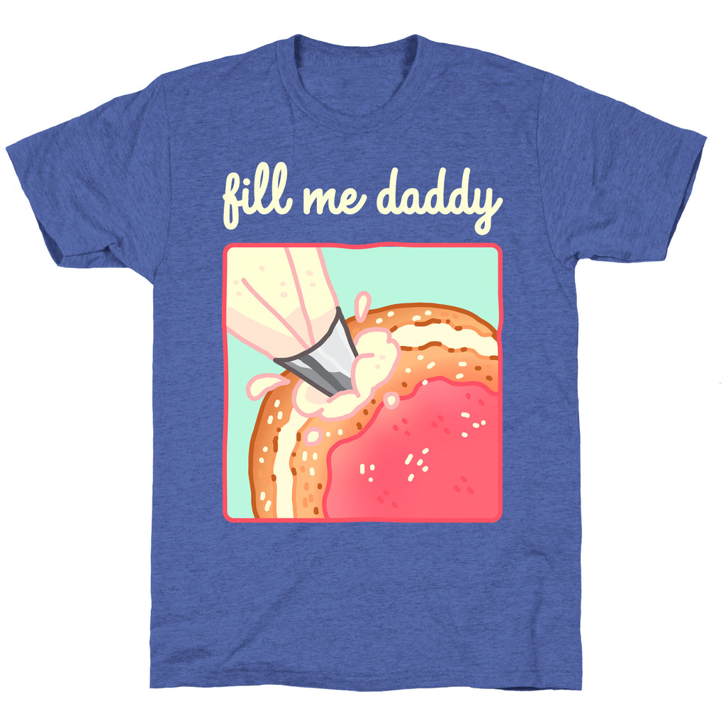 Fill Me Daddy (Donut) Unisex Triblend Tee
