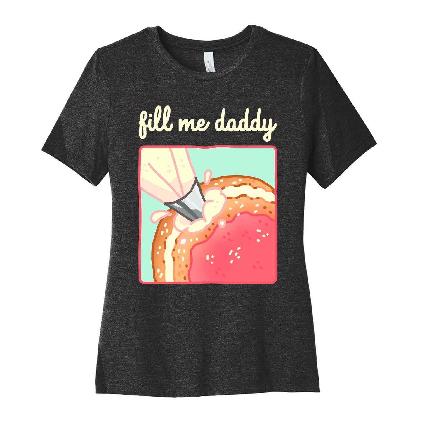 Fill Me Daddy (Donut) Women's Cotton Tee