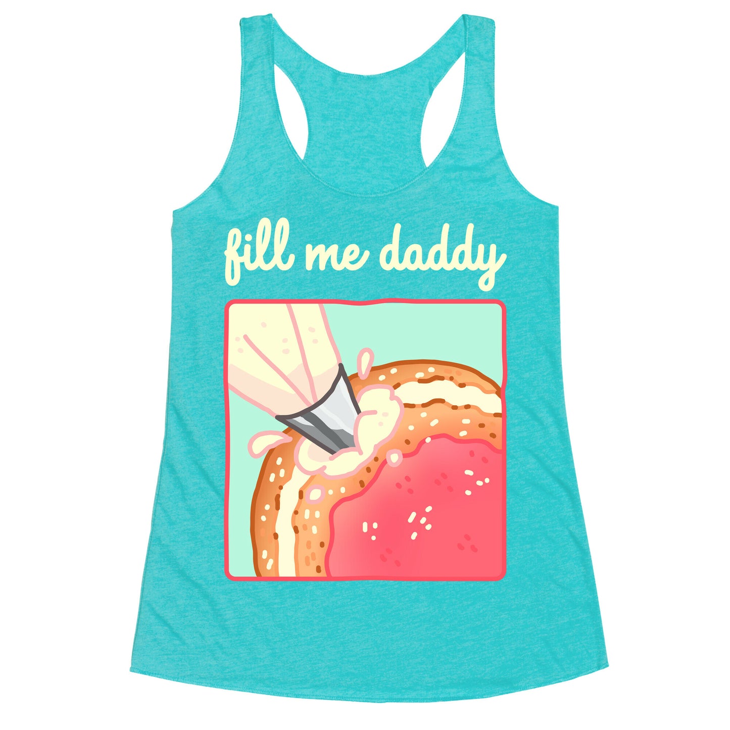 Fill Me Daddy (Donut) Racerback Tank