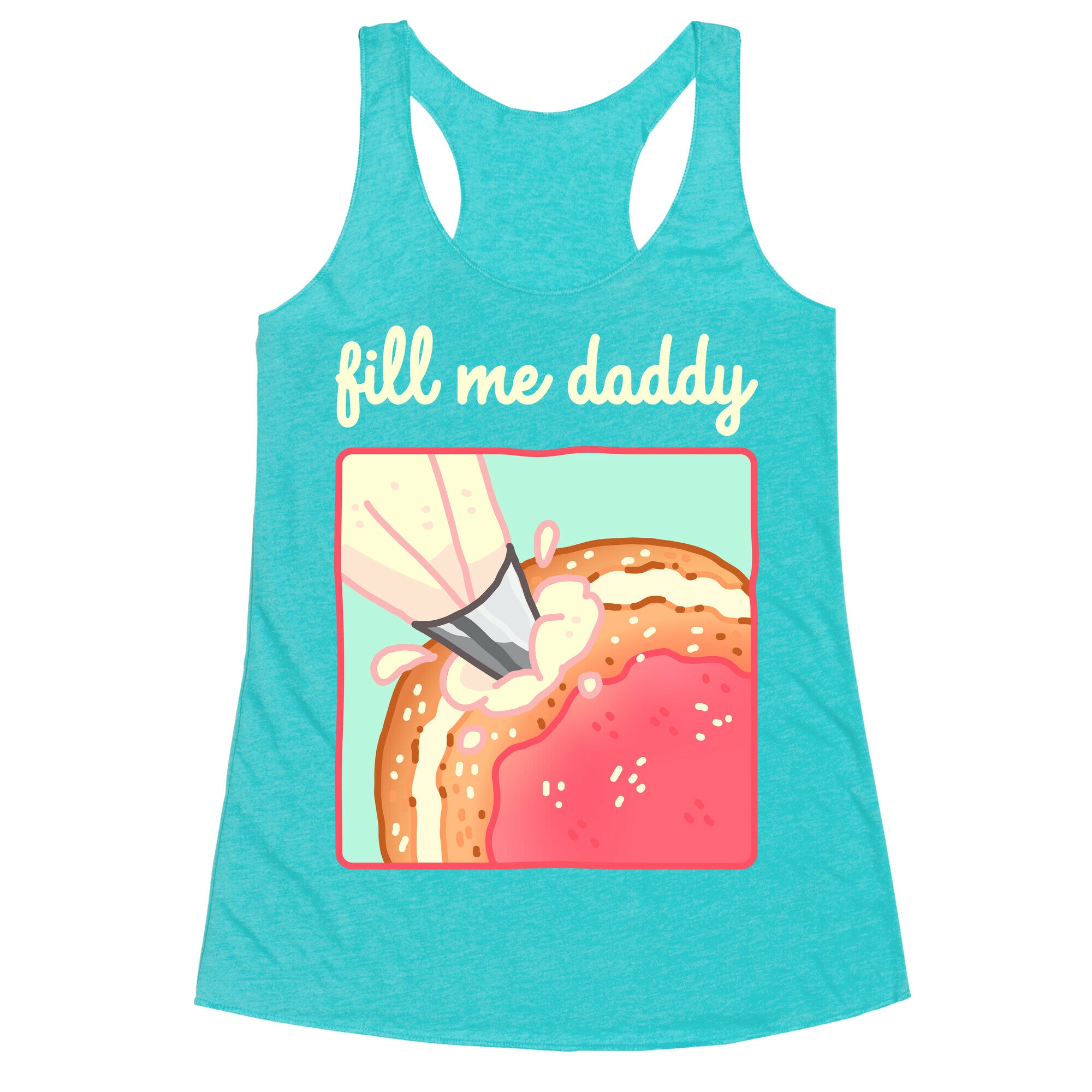 Fill Me Daddy (Donut) Racerback Tank