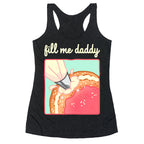 Fill Me Daddy (Donut) Racerback Tank