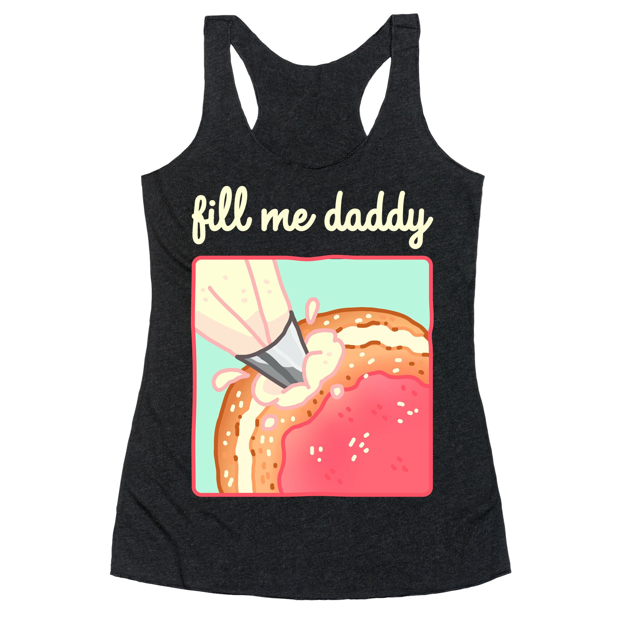 Fill Me Daddy (Donut) Racerback Tank