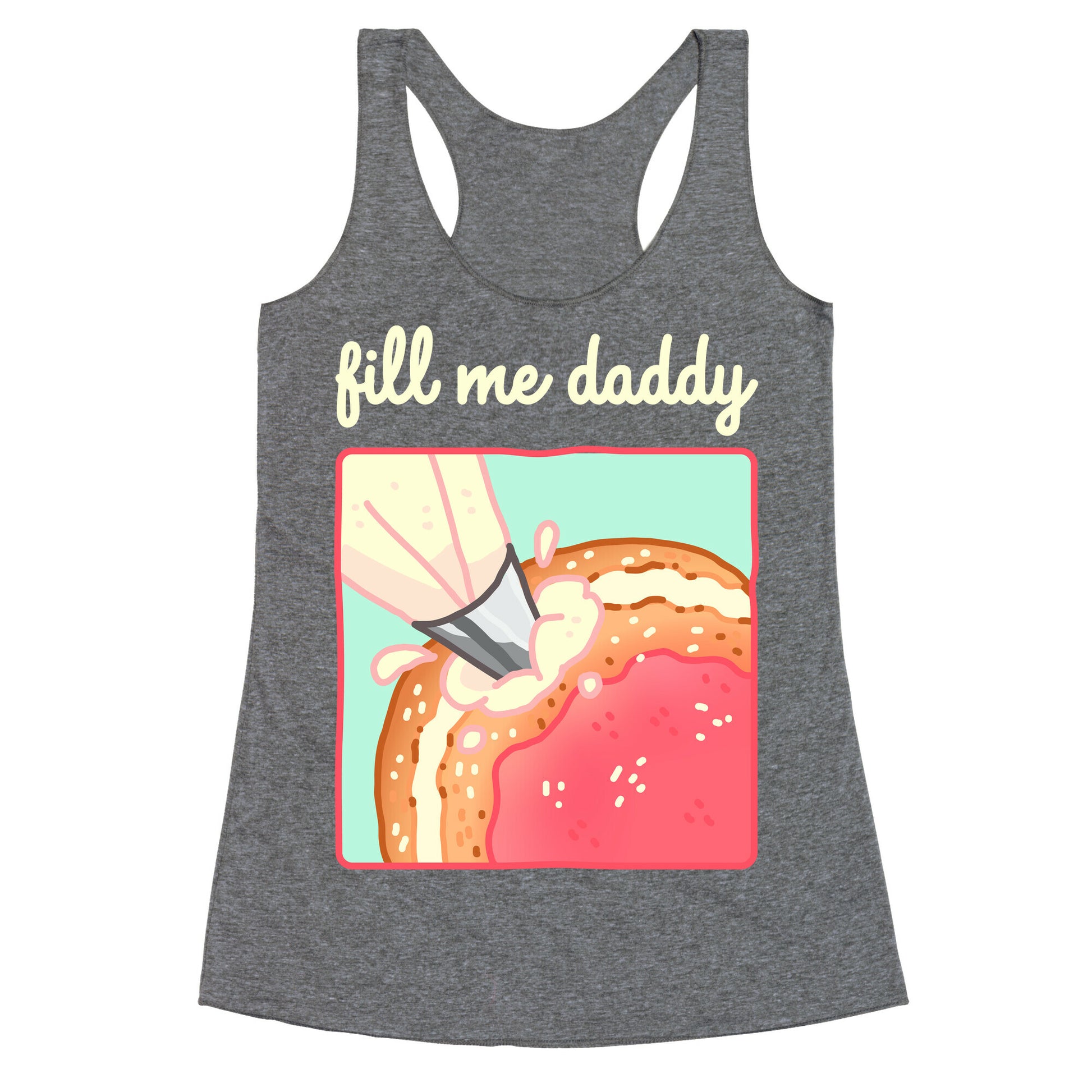 Fill Me Daddy (Donut) Racerback Tank