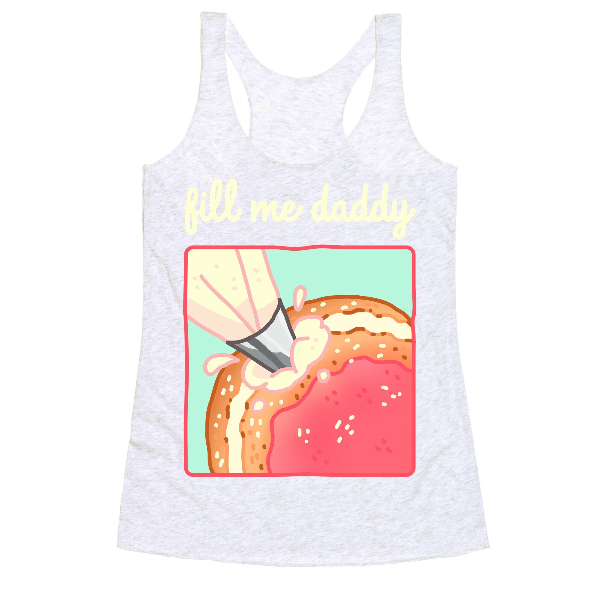 Fill Me Daddy (Donut) Racerback Tank