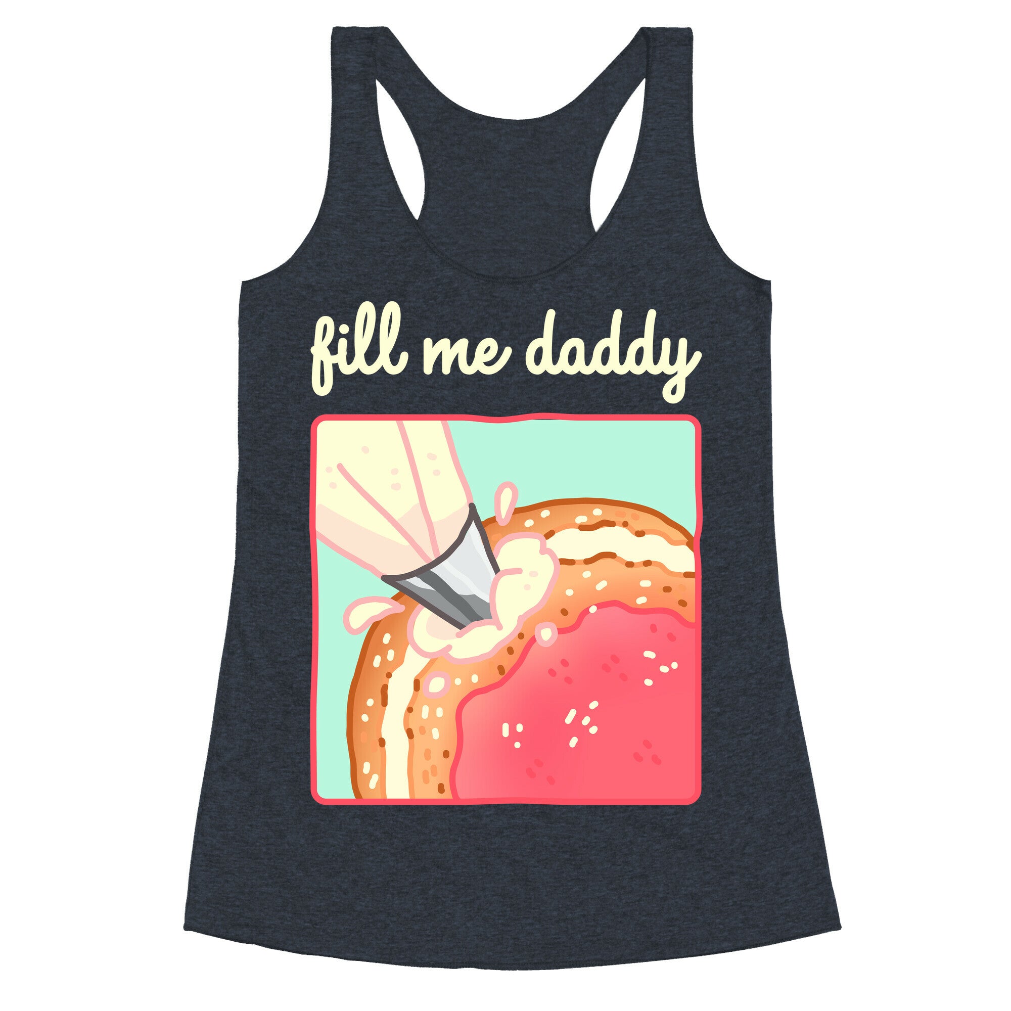 Fill Me Daddy (Donut) Racerback Tank