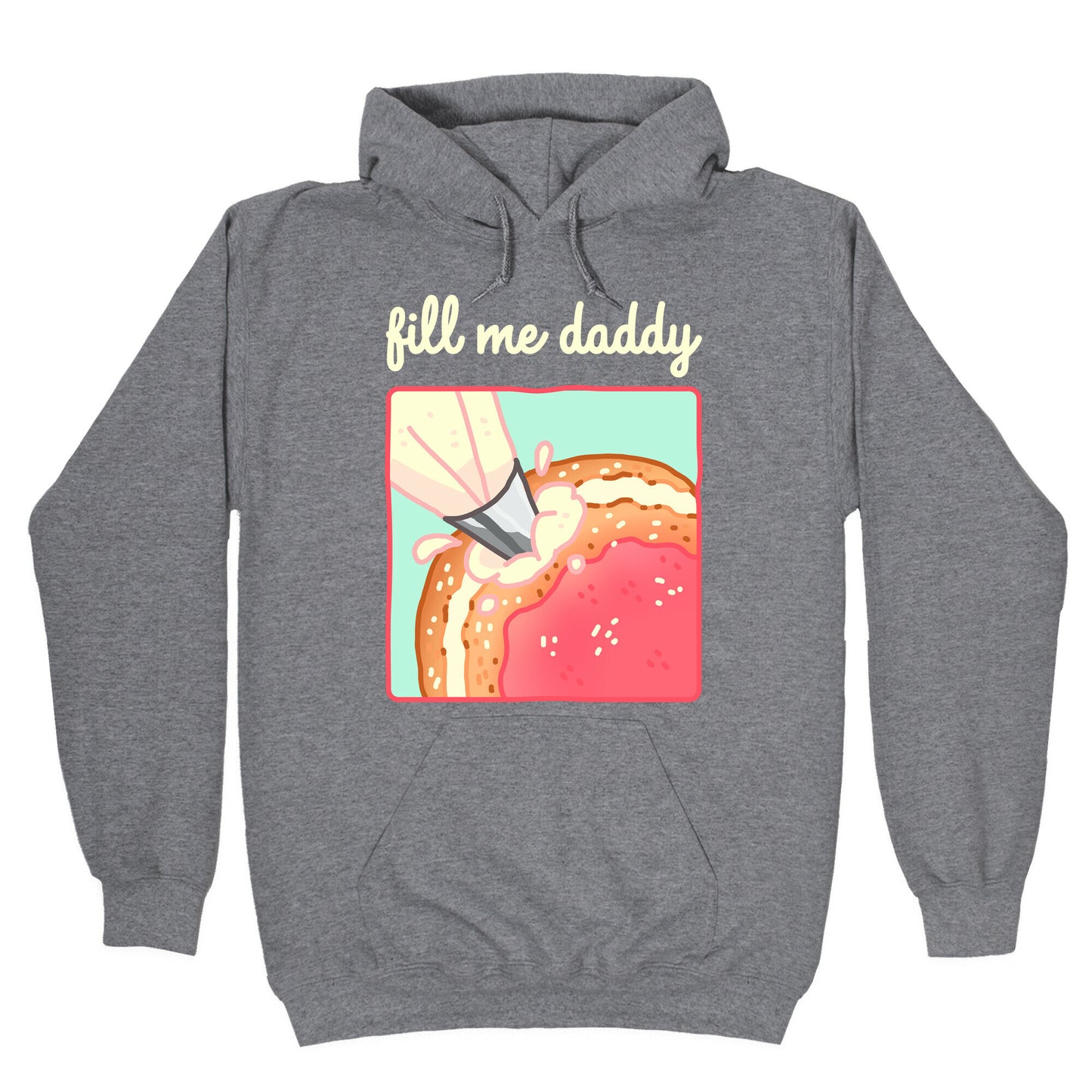 Fill Me Daddy (Donut) Hoodie