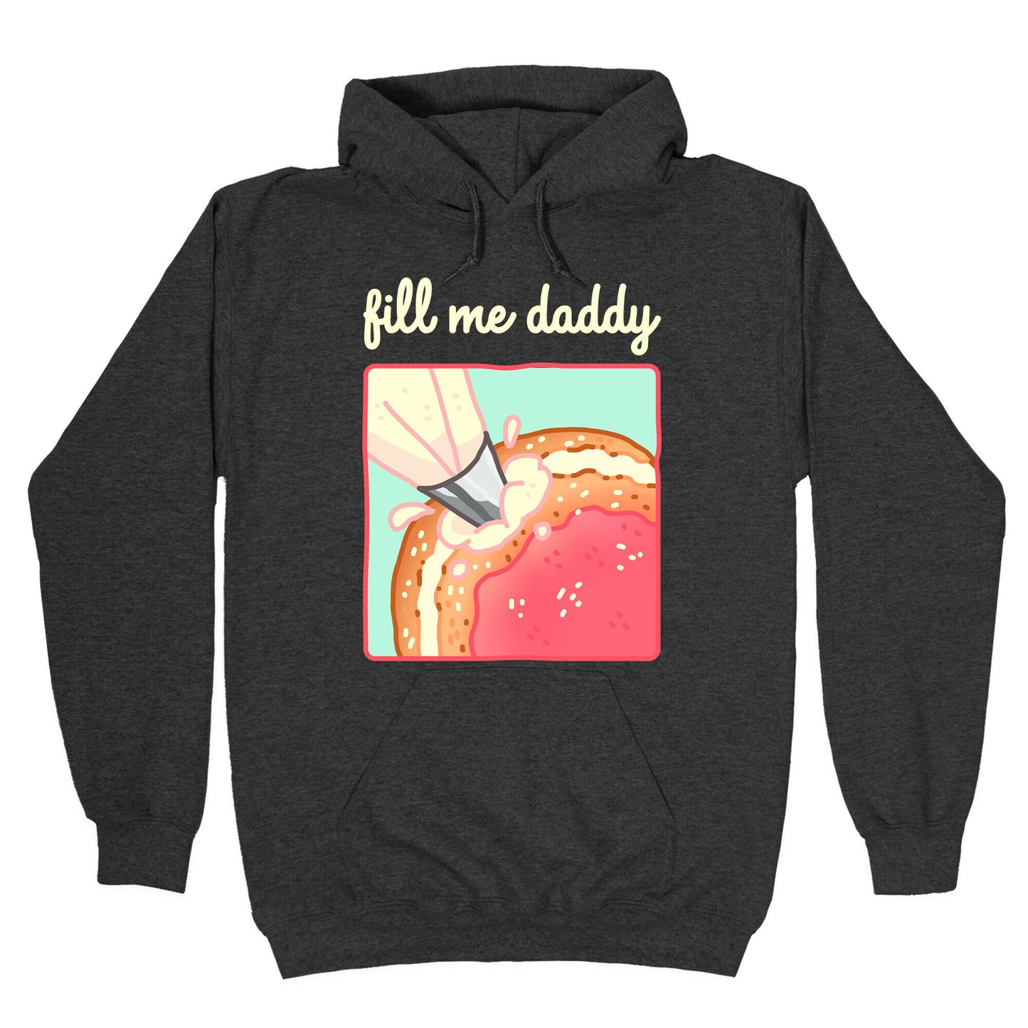 Fill Me Daddy (Donut) Hoodie