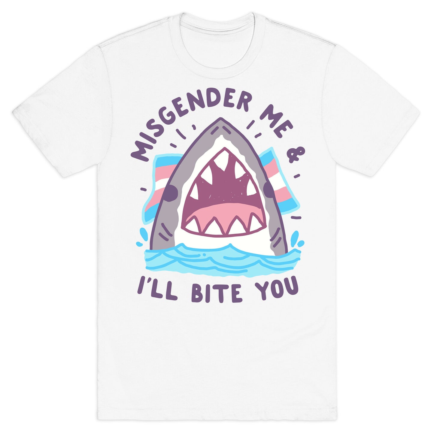 Misgender Me & I'll Bite You (Trans Flag) T-Shirt