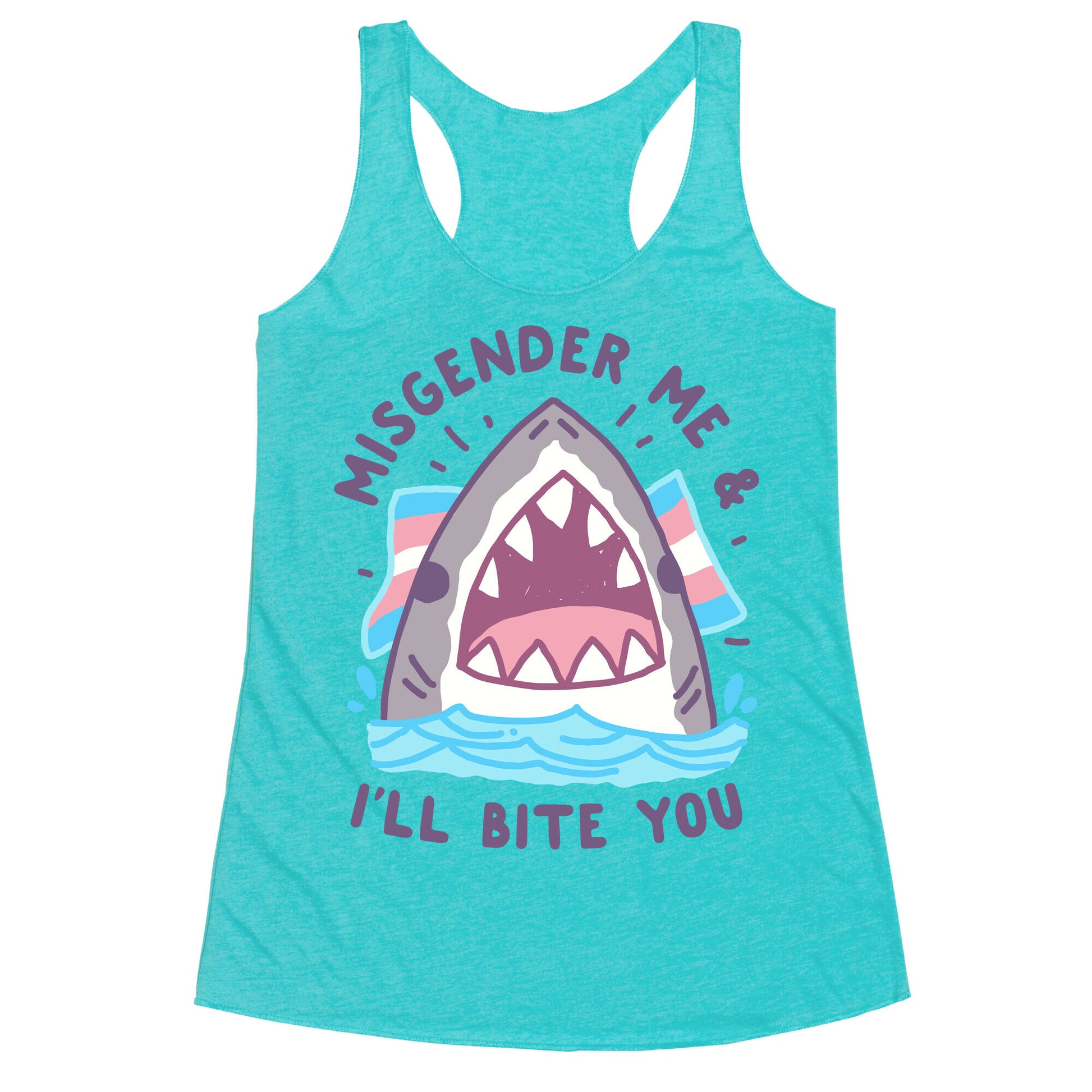Misgender Me & I'll Bite You (Trans Flag) Racerback Tank