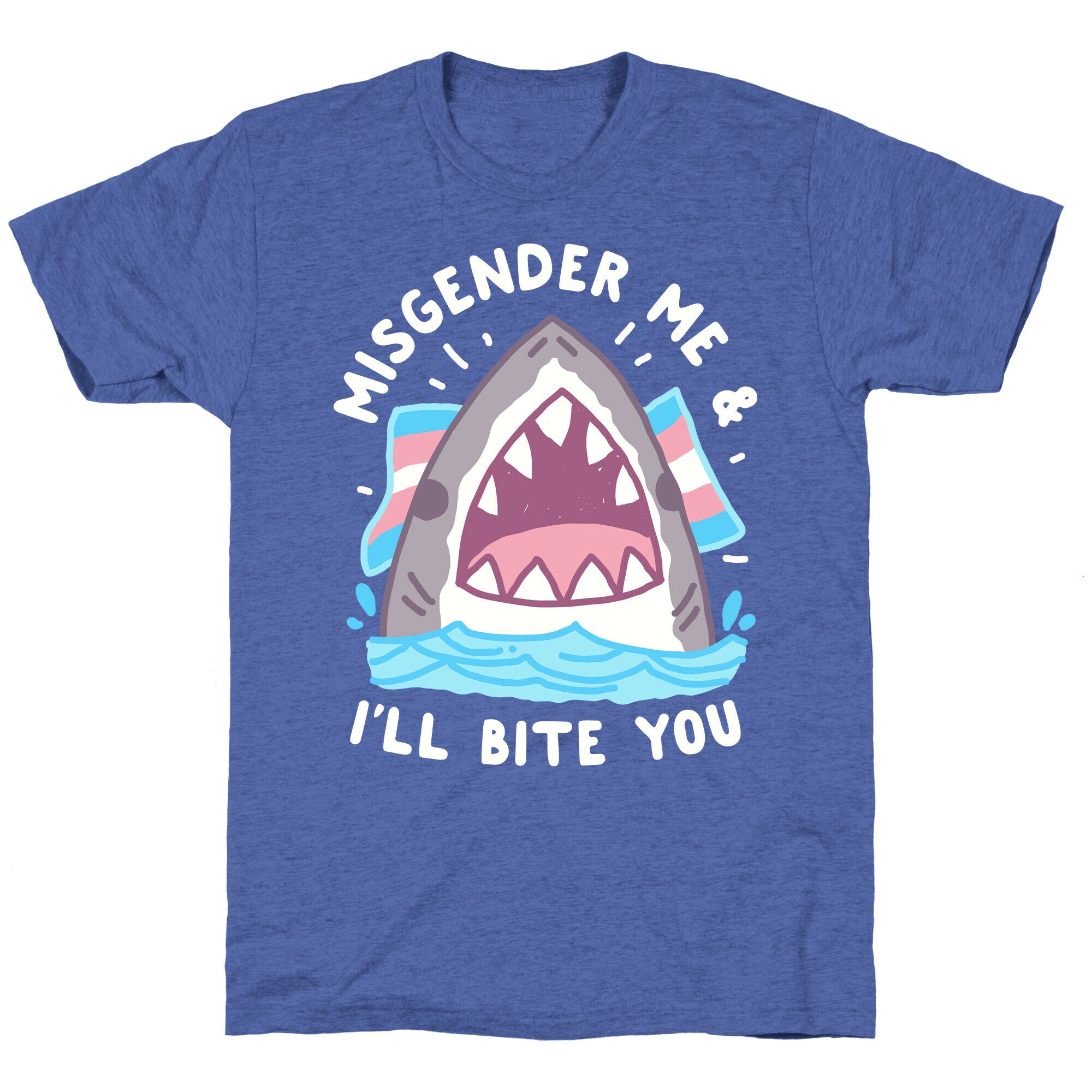 Misgender Me & I'll Bite You (Trans Flag) Unisex Triblend Tee