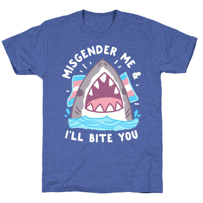 Misgender Me & I'll Bite You (Trans Flag) Unisex Triblend Tee