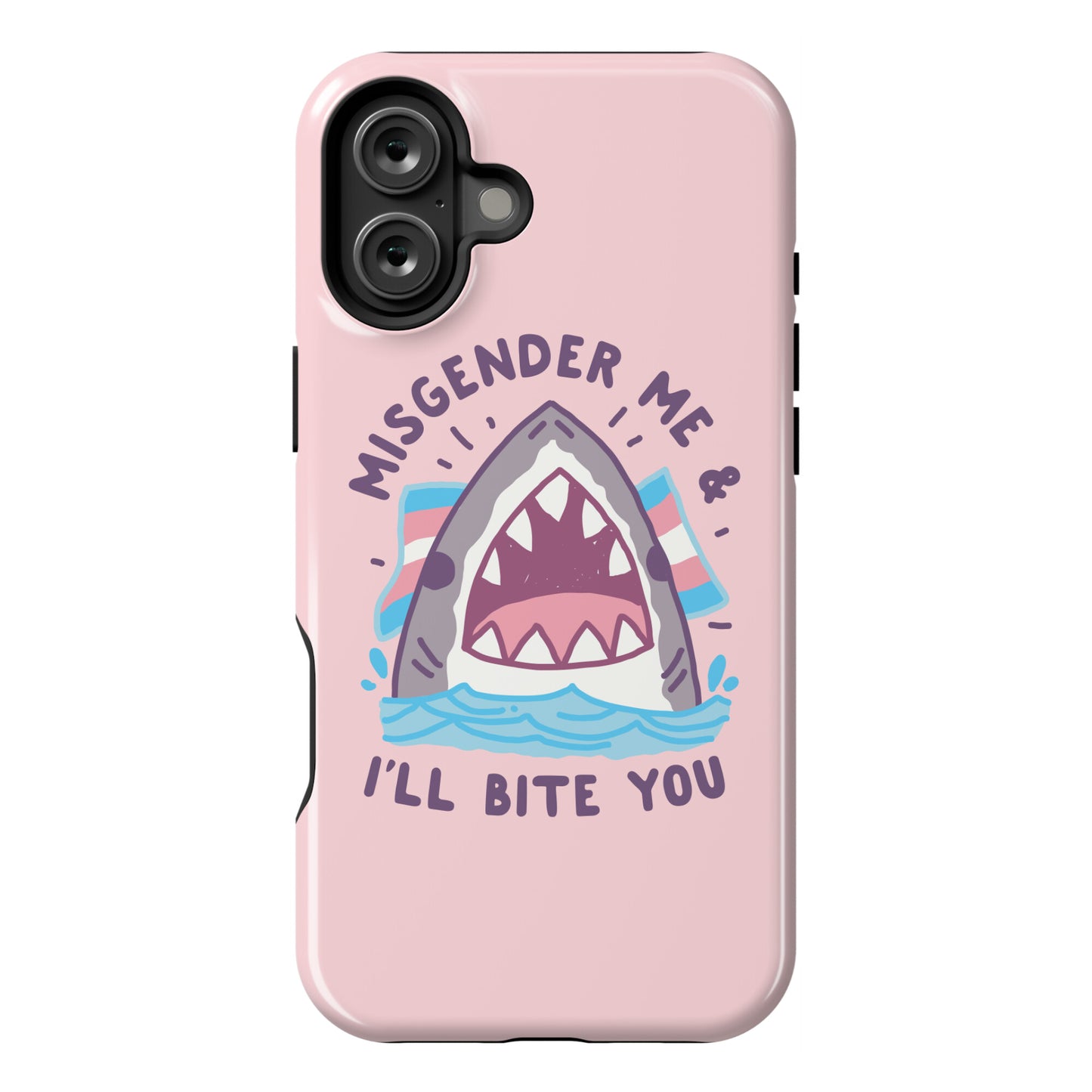 Misgender Me & I'll Bite You (Trans Flag) Phone Case