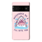 Misgender Me & I'll Bite You (Trans Flag) Phone Case