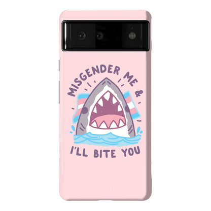 Misgender Me & I'll Bite You (Trans Flag) Phone Case