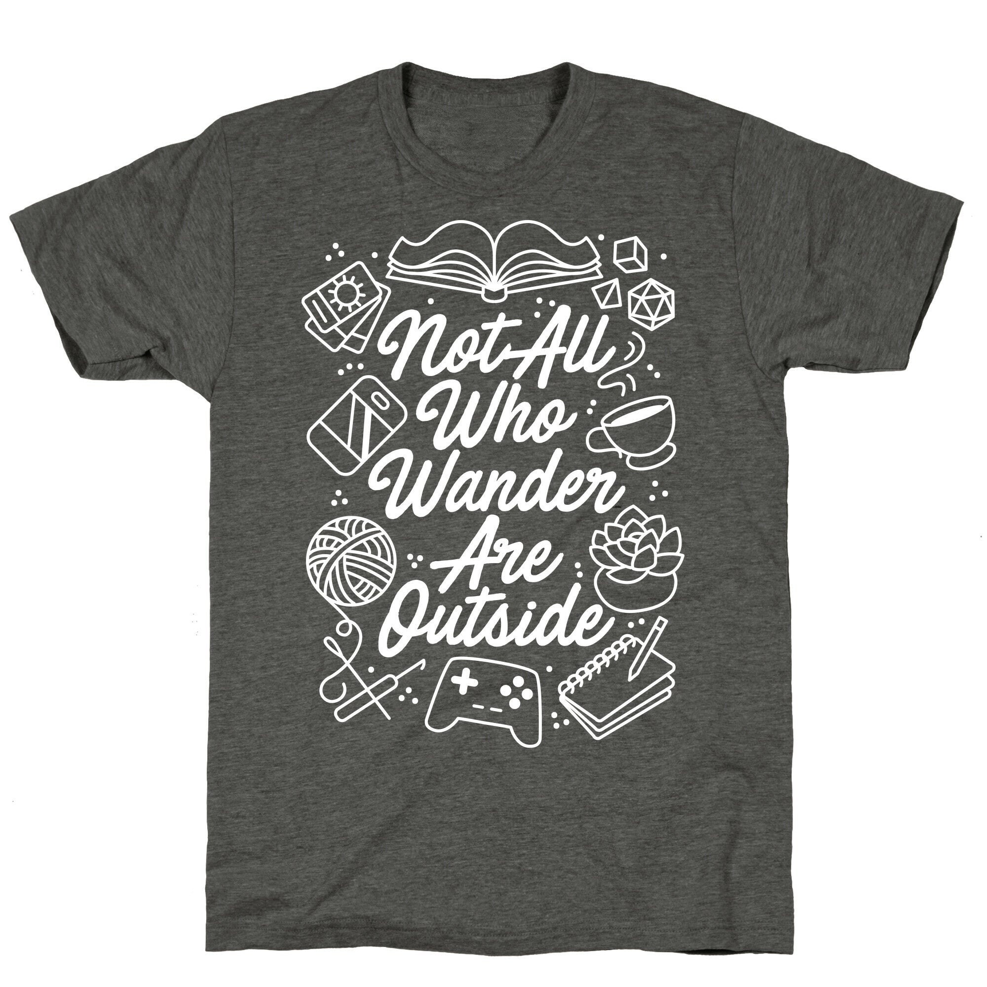Not All Who Wander Are Outside Unisex Triblend Tee