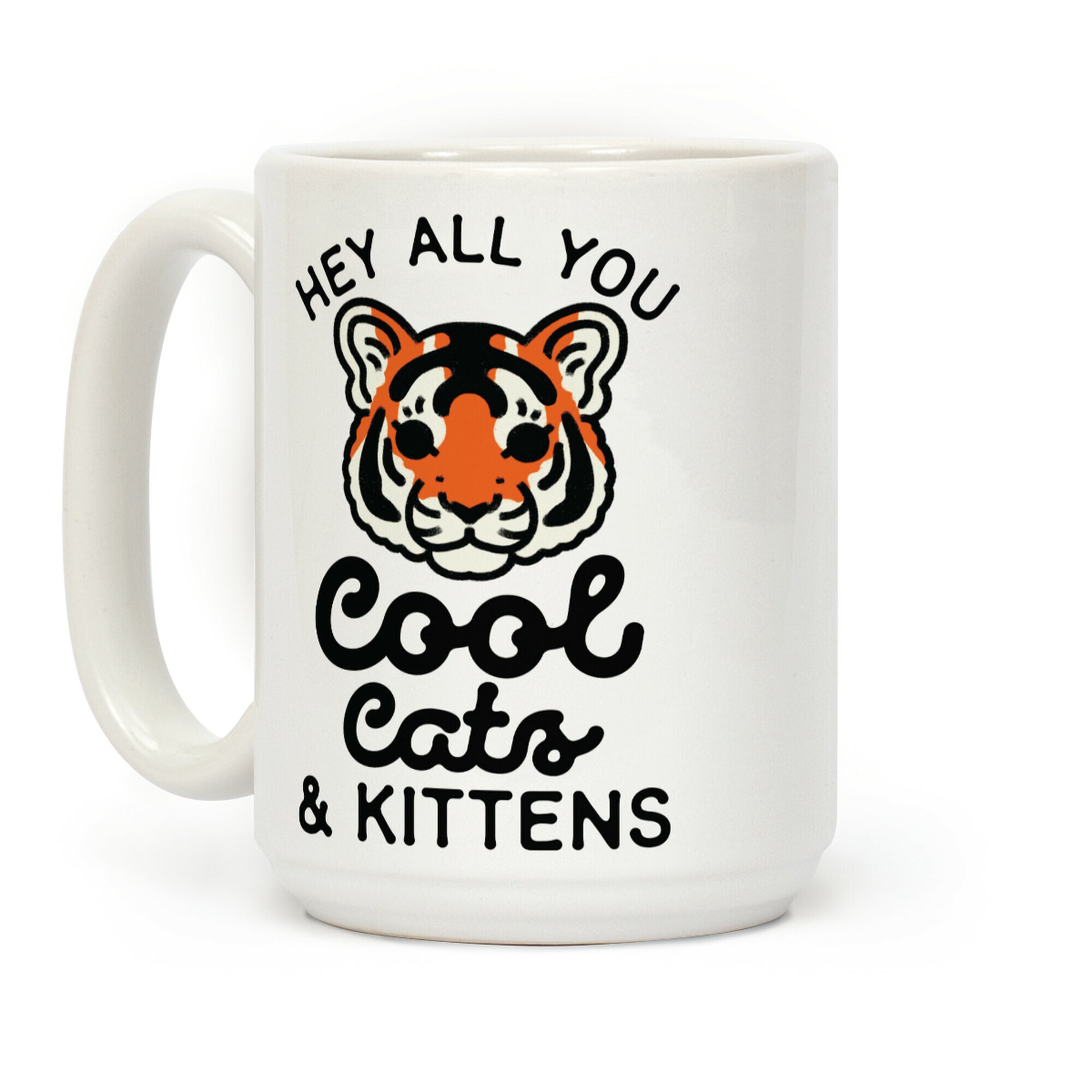 Hey All You Cool Cats and Kittens Coffee Mug