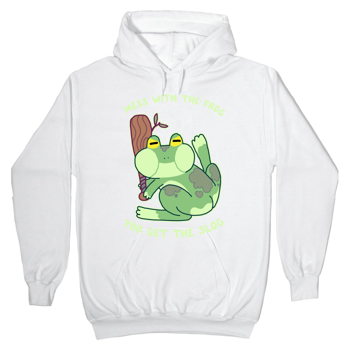 Mess With the Frog, You Get The Slog Hoodie