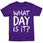 What Day Is It White Print T-Shirt
