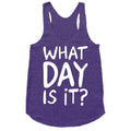 What Day Is It White Print Racerback Tank
