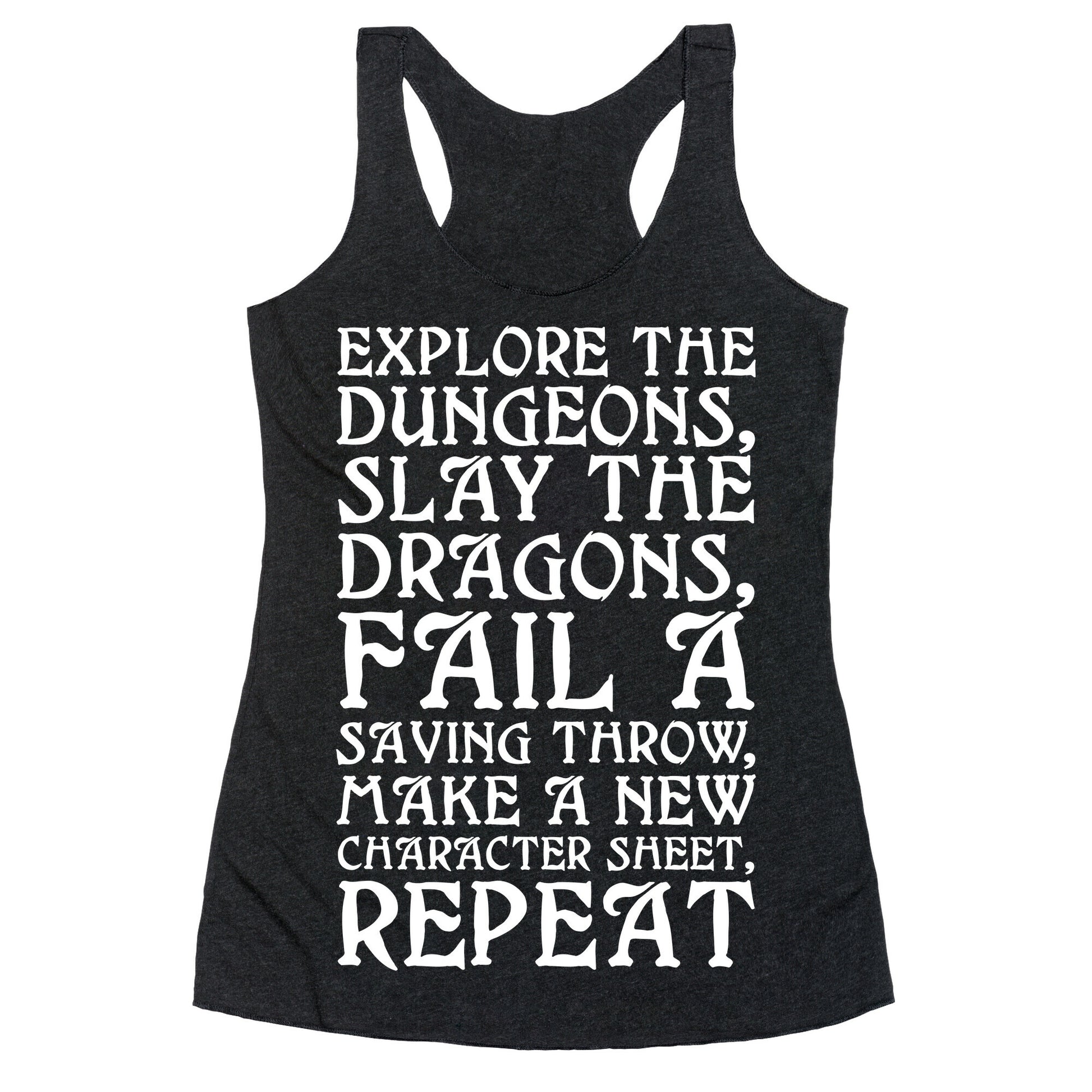 Explore The Dungeons, Slay The Dragons Racerback Tank