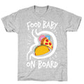Food Baby On Board T-Shirt