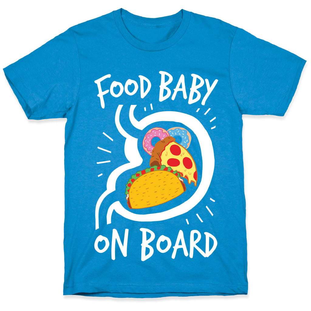 Food Baby On Board T-Shirt