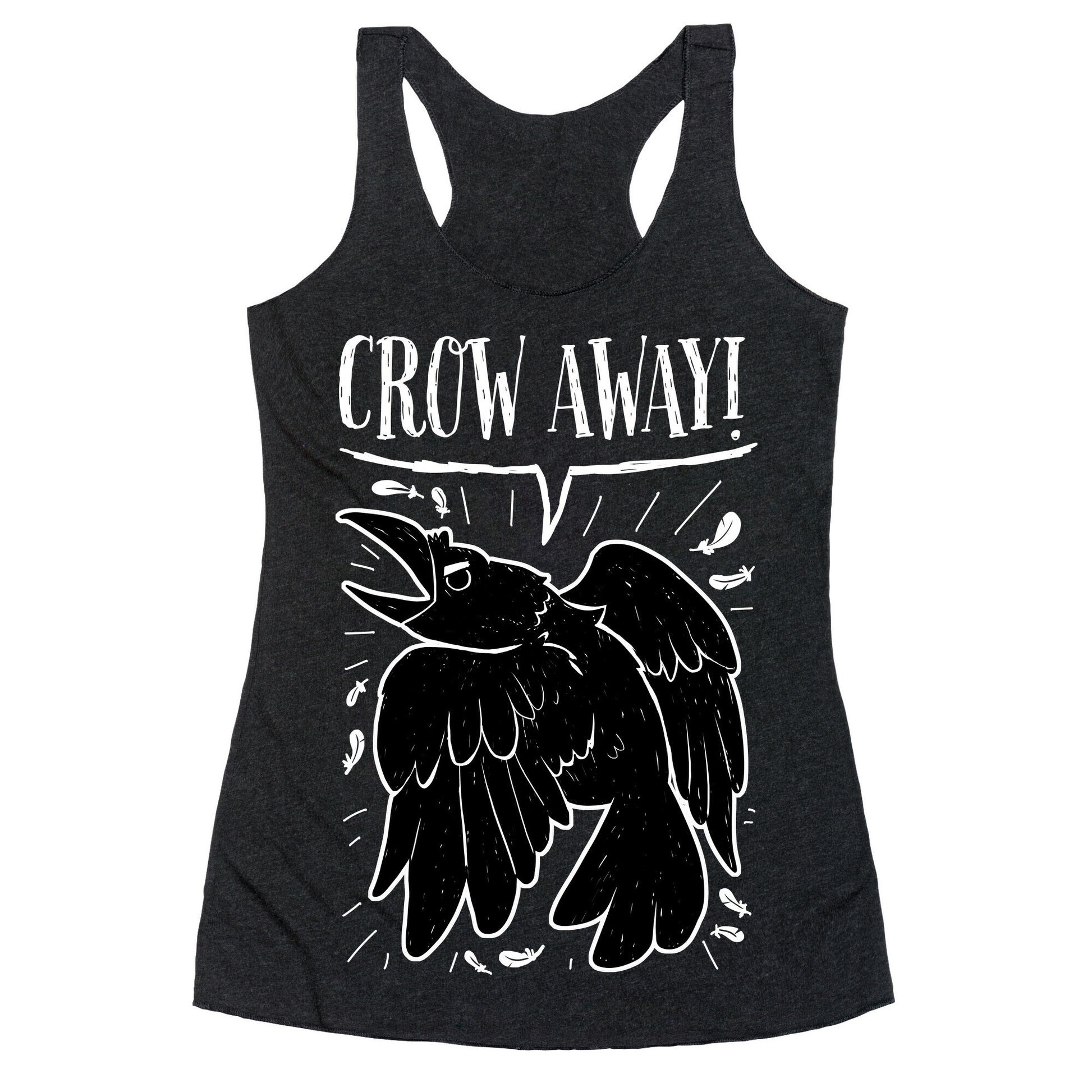 Crow Away Racerback Tank