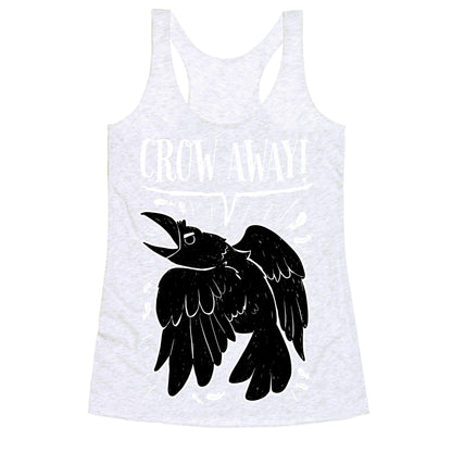 Crow Away Racerback Tank