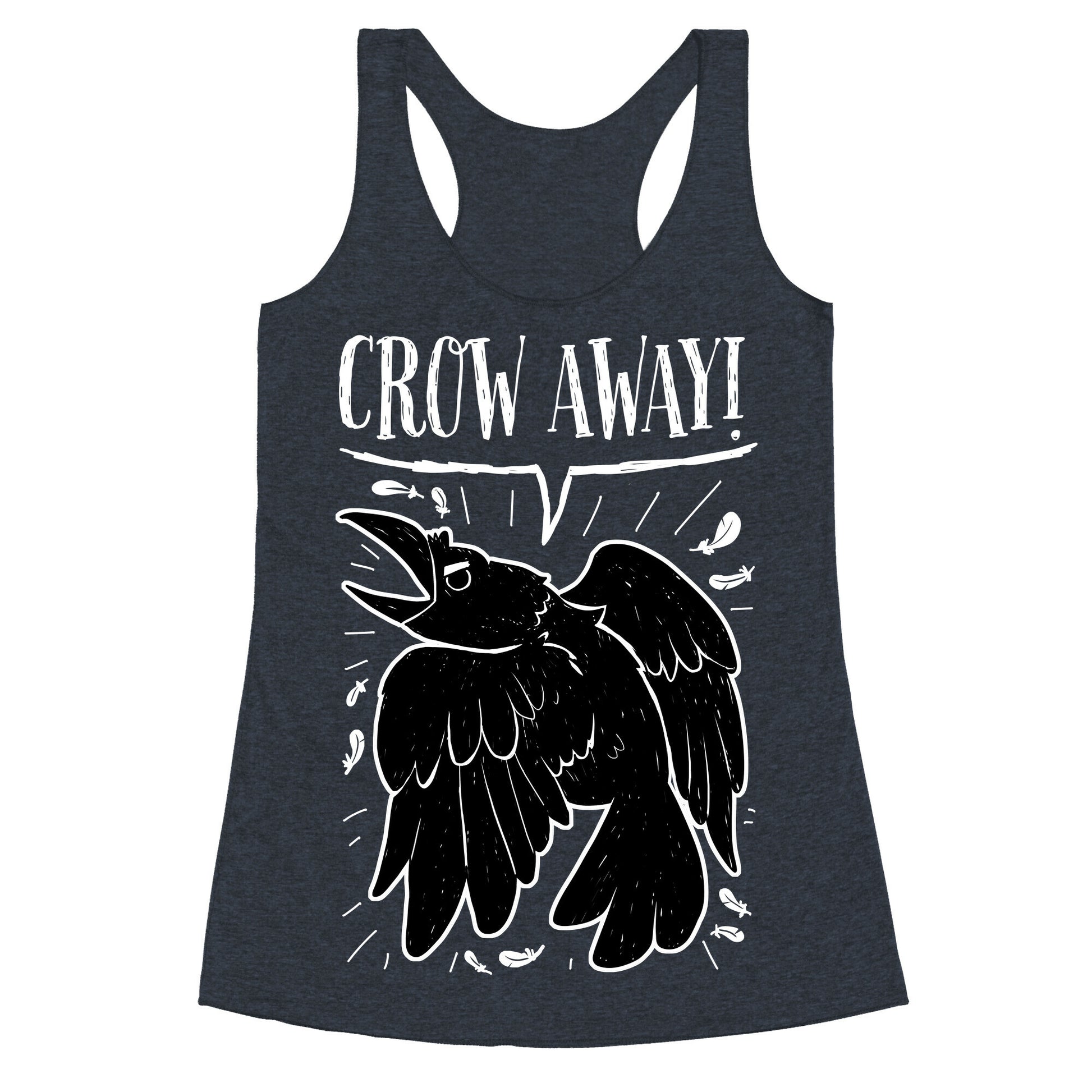 Crow Away Racerback Tank